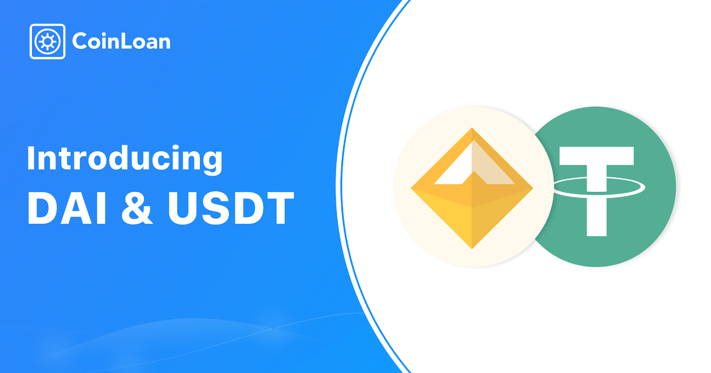 DAI and USDT Stablecoins Are Listed on CoinLoan