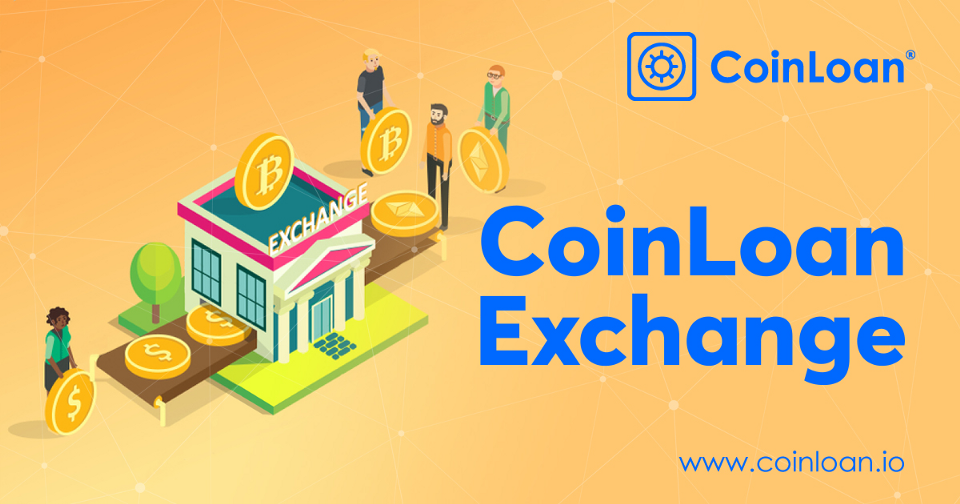 CoinLoan Crypto Exchange Is Now Open