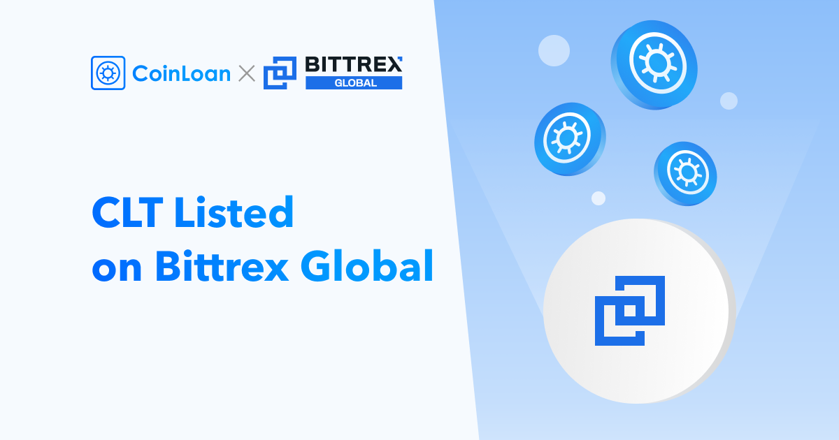 CoinLoan Token (CLT) Listed on Bittrex Global Exchange