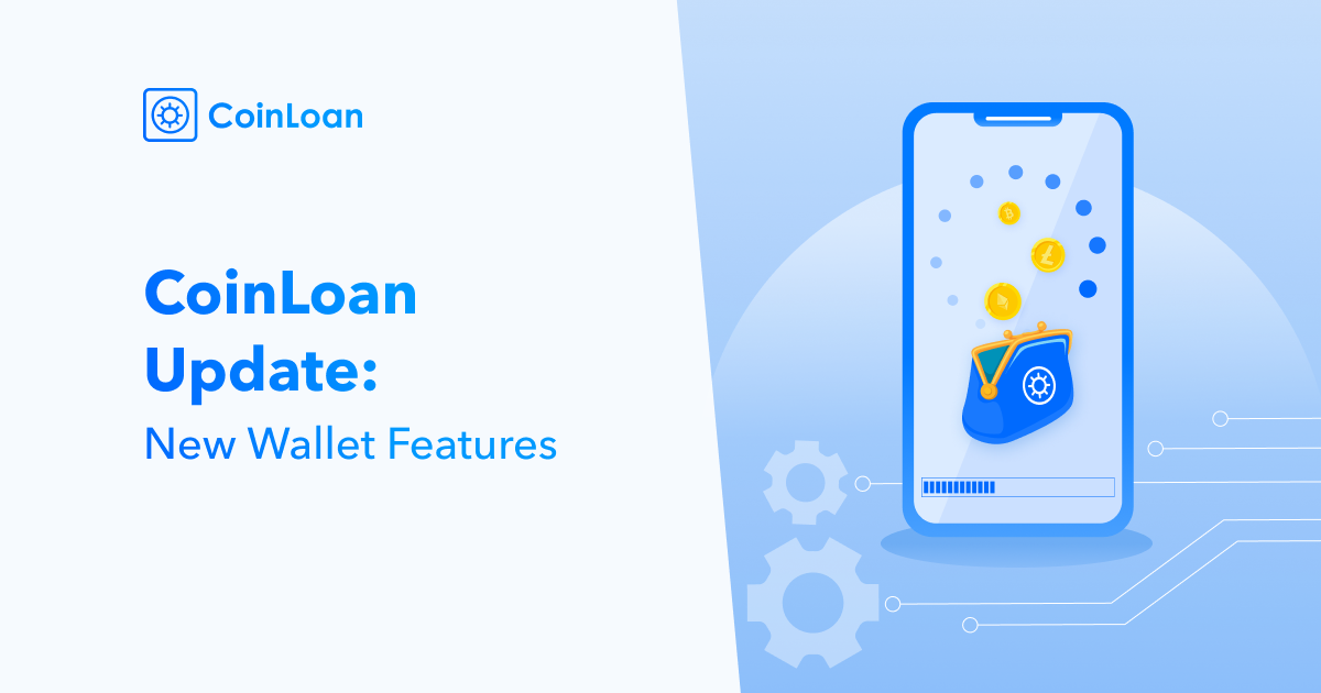 CoinLoan web platform update: new Wallet features