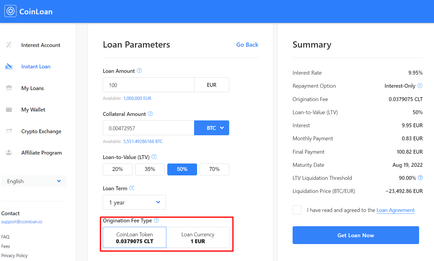 The way how would you like to pay the service fee: in CoinLoan Tokens or fiat loan currency.