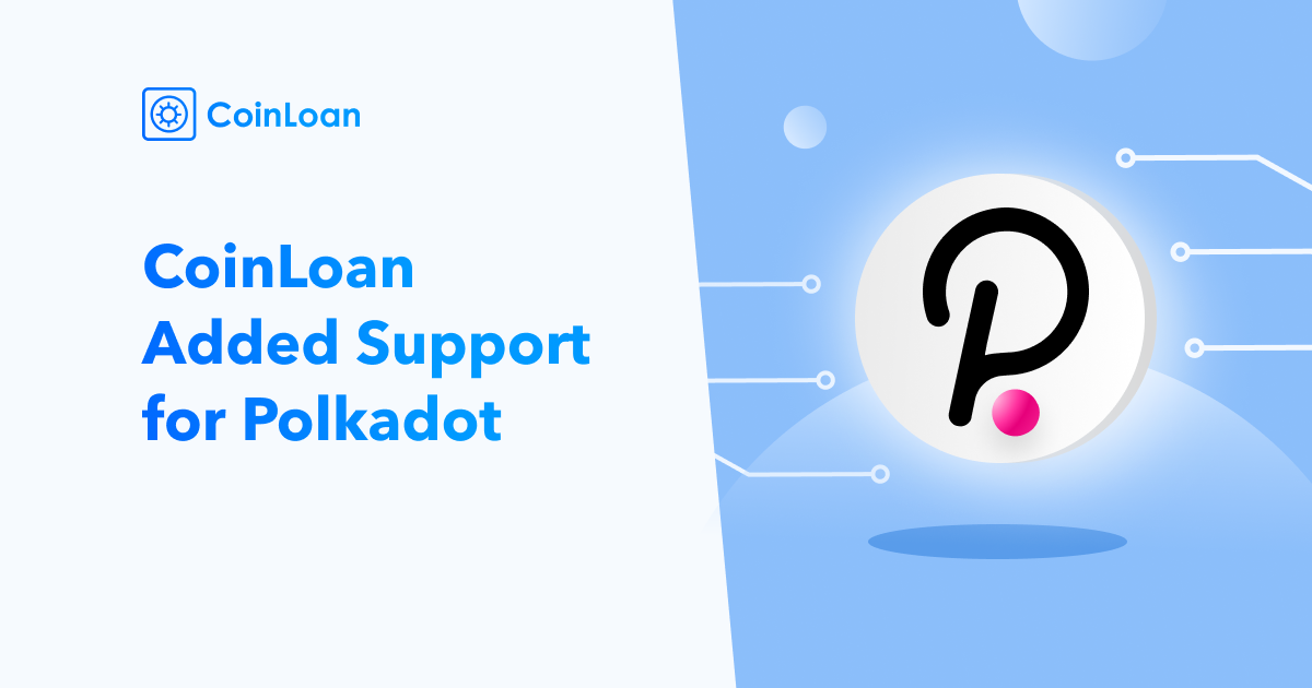 CoinLoan added support for Polkadot