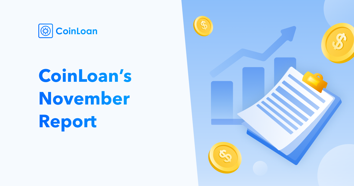 CoinLoan’s November Report CoinLoan’s November Report